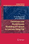 Continuous and Discontinuous Modelling of Fracture in Concrete Using FEM