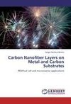 Carbon Nanofiber Layers on Metal and Carbon Substrates