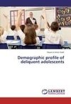 Demographic profile of deliquent adolescents