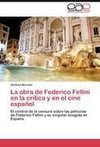 La obra de Federico Fellini en la crítica y en el cine español