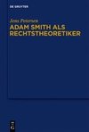 Adam Smith als Rechtstheoretiker