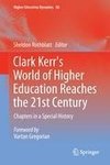 Clark Kerr's World of Higher Education Reaches the 21st Century