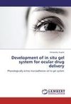 Development of in situ gel system for ocular drug delivery