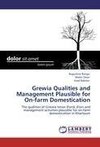 Grewia Qualities and Management Plausible for On-farm Domestication