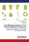 Oxo-Biodegradation of Full Carbon Backbone Polymers