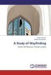 A Study of Wayfinding