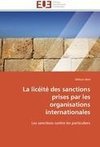 La licéité des sanctions prises par les organisations internationales