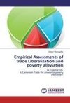 Empirical Assessments of trade Liberalization and poverty alleviation