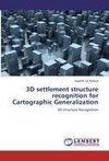 3D settlement structure recognition for Cartographic Generalization