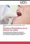 Factores Pronósticos en el Cáncer de Labio