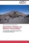 Dualidad y Política en México Tenochtitlan