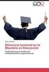 Eficiencia terminal en la Maestría en Educación