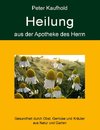 Heilung aus der Apotheke des Herrn - Band 1