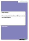 Förderung mathematischer Kompetenzen im Vorschulalter