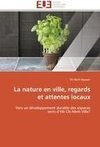 La nature en ville, regards et attentes locaux