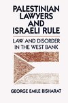 Palestinian Lawyers and Israeli Rule