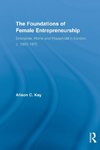 The Foundations of Female Entrepreneurship