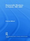 Millard, F: Democratic Elections in Poland, 1991-2007