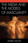 The Media and the Models of Masculinity