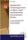 Handbuch für Überholungsarbeiten an Motor-, Segel- und Ruderbooten, nebst praktischen Winken