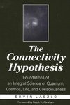 Laszlo, E: Connectivity Hypothesis