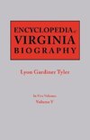 Encyclopedia of Virginia Biography. In Five Volumes. Volume V