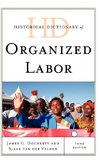 Historical Dictionary of Organized Labor