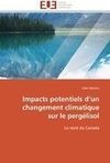 Impacts potentiels d'un changement climatique sur le pergélisol