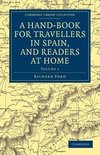 A Hand-Book for Travellers in Spain, and Readers at Home - Volume 1