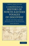 A Chronological History of North-Eastern Voyages of Discovery