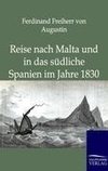 Reise nach Malta und in das südliche Spanien im Jahre 1830