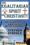 Strehle, S: Egalitarian Spirit of Christianity