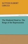 The Hindered Hand or, The Reign of the Repressionist