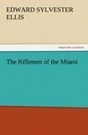 The Riflemen of the Miami