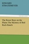 The Rover Boys on the Plains The Mystery of Red Rock Ranch