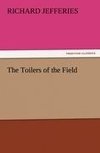 The Toilers of the Field