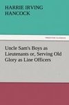 Uncle Sam's Boys as Lieutenants or, Serving Old Glory as Line Officers