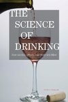 SCIENCE OF DRINKING