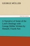 A Narrative of Some of the Lord's Dealings with George Müller Written by Himself, Fourth Part