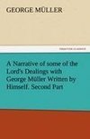 A Narrative of some of the Lord's Dealings with George Müller Written by Himself. Second Part