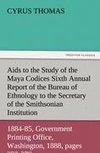 Aids to the Study of the Maya Codices Sixth Annual Report of the Bureau of Ethnology to the Secretary of the Smithsonian Institution, 1884-85, Government Printing Office, Washington, 1888, pages 253-372