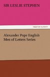 Alexander Pope English Men of Letters Series