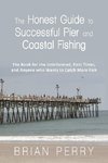 The Honest Guide to Successful Pier and Coastal Fishing