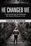 He Changed Me