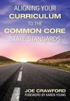 Crawford, J: Aligning Your Curriculum to the Common Core Sta