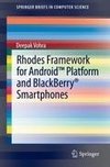 Rhodes Framework for Android(TM) Platform and BlackBerry® Smartphones