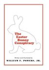 The Easter Bunny Conspiracy