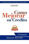 Hurtado, J: Como Mejorar Su Credito