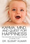 Karma, Mind, and Quest for Happiness