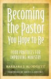 Becoming the Pastor You Hope to Be